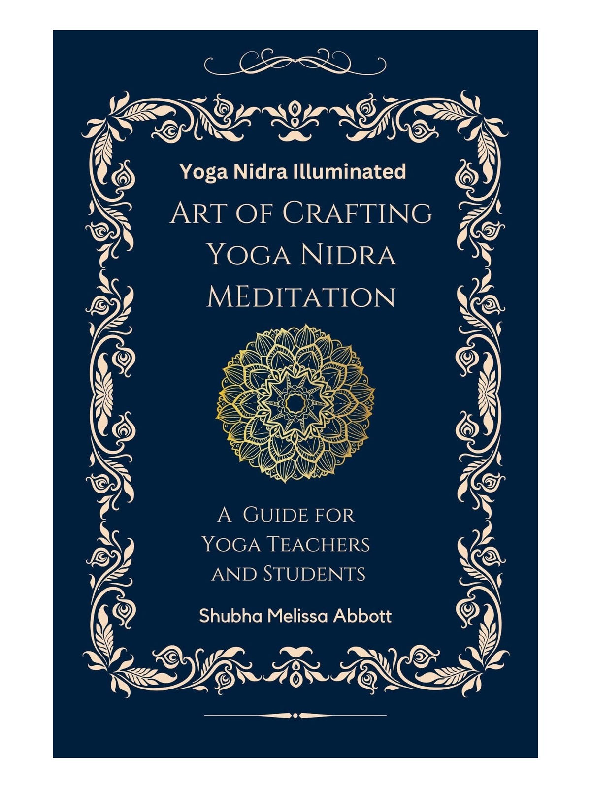 Yoga Nidra Guide: Crafting Meditation Scripts for Teachers, Students