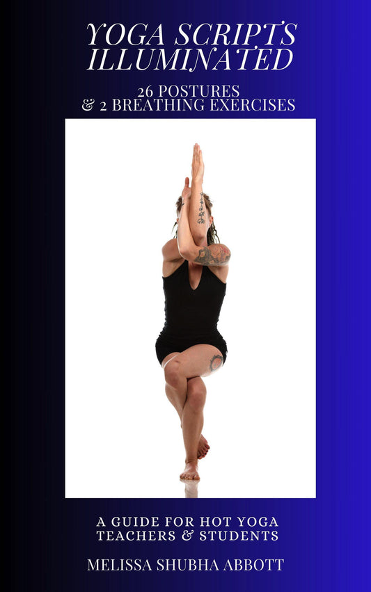 Yoga Scripts Illuminated E-book 26 Postures & 2 breathing Exercises