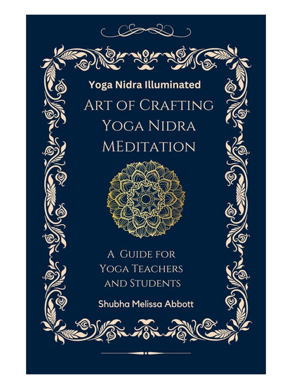Yoga Nidra Guide: Crafting Meditation Scripts for Teachers, Students